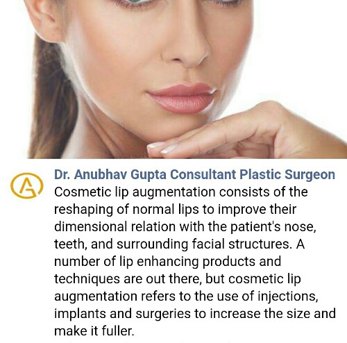 Dr Anubhav Gupta Plastic Surgeon - Cosmetic Lip Augmentation