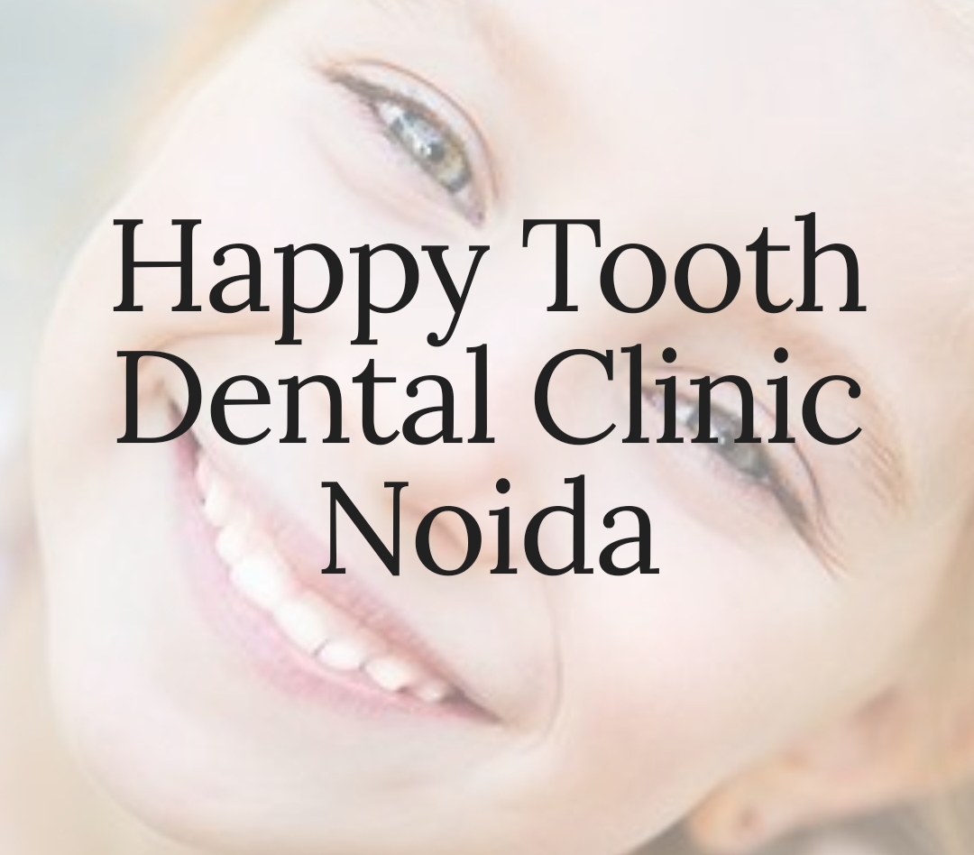 Book Your Dental Appointment Now With Dr. Sunanda Gogia At Happy Tooth Dental Clinic in Sector 76, Noida